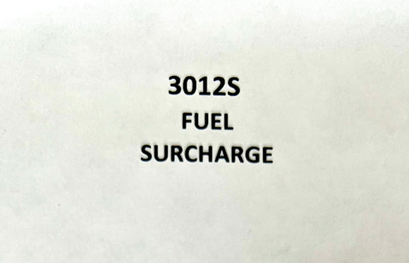 N3012S Fuel Surcharge - $5.00 per hour ($.50 per tenth)